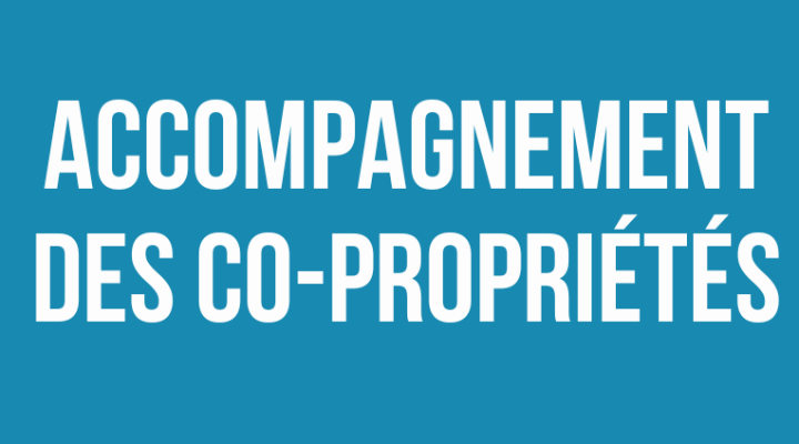 INFO ACCOMPAGNEMENT DES CO-PROPRIÉTÉS
