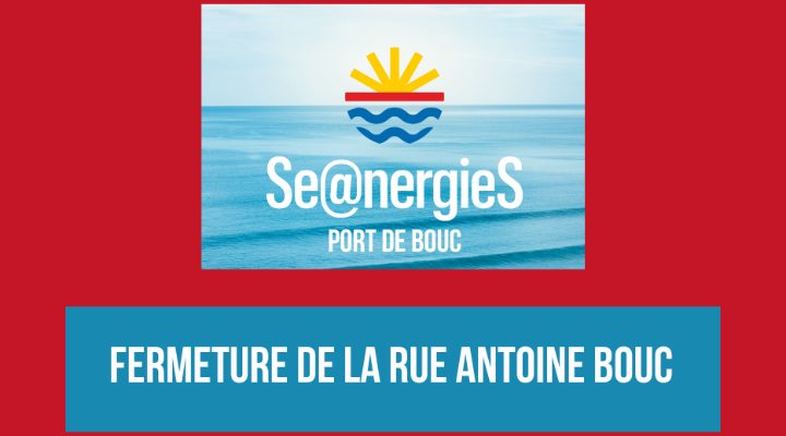 TRAVAUX SE@NERGIES : FERMETURE DE LA RUE ANTOINE BOUC