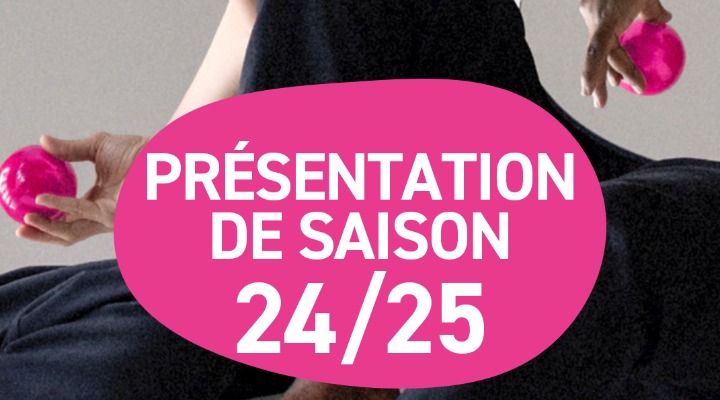 PRÉSENTATION DE SAISON 24/25 DU THÉÂTRE LE SÉMAPHORE