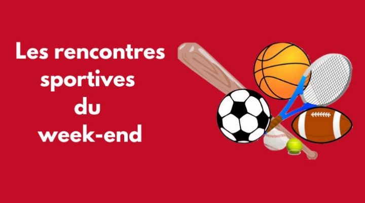 Les rencontres sportives du week-end